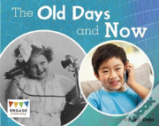 The Old Days And Now