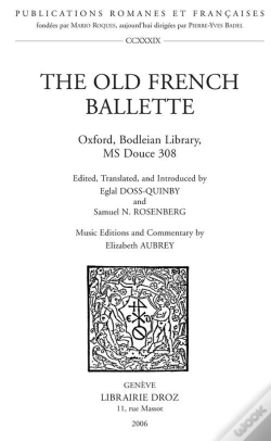 Capa do artigo The Old French Ballette, Bodleian Library, Ms Douce 308 ; Publications Romanes Et Francaises