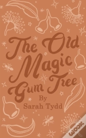 The Old Magic Gum Tree