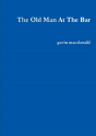 The Old Man At The Bar - Preview