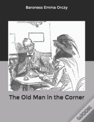 The Old Man In The Corner
