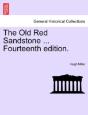 The Old Red Sandstone ... Fourteenth Edition. - Preview