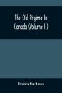 The Old Regime In Canada (Volume Ii) - Preview