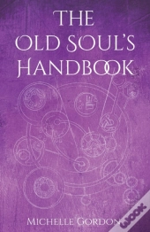 The Old Soul'S Handbook