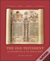 The Old Testament: An Introduction To The Hebrew Bible