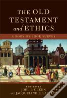 The Old Testament And Ethics Â€“ A Bookâ€“Byâ€“Book Survey