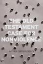 The Old Testament Case For Nonviolence - Preview