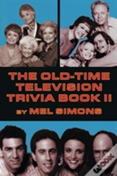 The Old-Time Television Trivia Book Ii