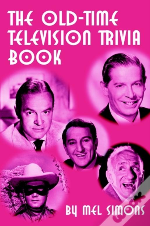 The Old-Time Television Trivia Book