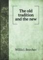The Old Tradition And The New - Preview