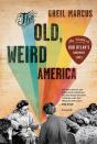 The Old, Weird America - Preview