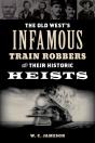 The Old West'S Infamous Train Robbers And Their Historic Heists - Preview