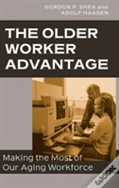 The Older Worker Advantage