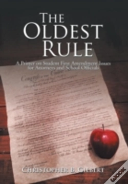 Capa do artigo The Oldest Rule: A Primer On Student First Amendment Issues For Attorneys And School Officials