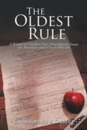 Capa do artigo The Oldest Rule: A Primer On Student First Amendment Issues For Attorneys And School Officials
