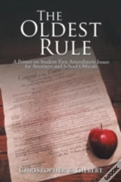 Capa do artigo The Oldest Rule: A Primer On Student First Amendment Issues For Attorneys And School Officials