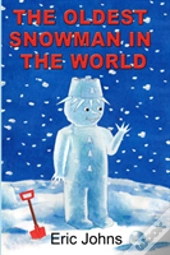 The Oldest Snowman In The World