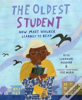 The Oldest Student: How Mary Walker Learned To Read