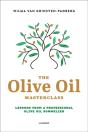 The Olive Oil Masterclass: - Preview