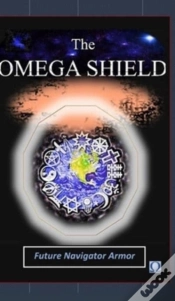 Capa do artigo The Omega Shield (Future Navigator Armor)