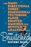 The Omni-Directional Three-Dimensional Vectoring Paper Printed Omnibus For Bewitched Analysis A.K.A. The Bewitched History Book