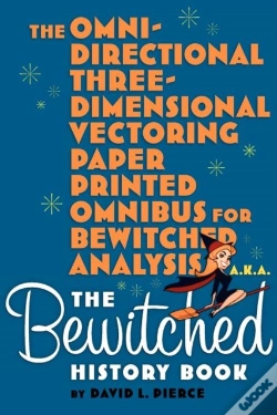 Capa do artigo The Omni-Directional Three-Dimensional Vectoring Paper Printed Omnibus For Bewitched Analysis A.K.A. The Bewitched History Book