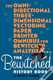 Capa do artigo The Omni-Directional Three-Dimensional Vectoring Paper Printed Omnibus For Bewitched Analysis A.K.A. The Bewitched History Book