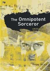 The Omnipotent Sorcerer