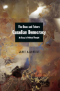 The Once And Future Canadian Democracy - Preview