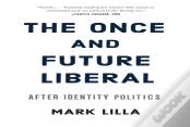 The Once And Future Liberal