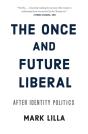 The Once And Future Liberal - Preview