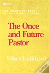 The Once And Future Pastor