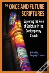 The Once And Future Scriptures