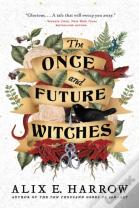 The Once And Future Witches