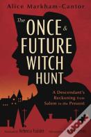 The Once & Future Witch Hunt