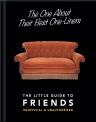 The One About Their Best One-Liners: The Little Guide To Friends