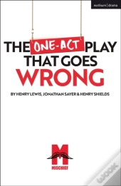 The One-Act Play That Goes Wrong