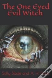 The One Eyed Evil Witch