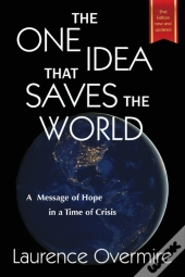 The One Idea That Saves The World