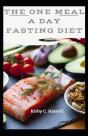 The One Meal A Day Fasting Diet - Preview