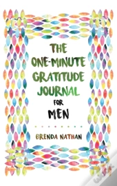 The One-Minute Gratitude Journal For Men