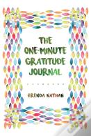 The One-Minute Gratitude Journal