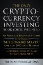 The Only Cryptocurrency Investing Book You'Ll Ever Need - Preview