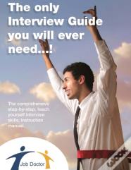 The Only Interview Guide You Will Ever Need...!