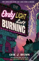 The Only Light Left Burning