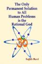 The Only Permanent Solution To All Human Problems Is The Rational God - Preview