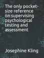 The Only Pocket-Size Reference On Supervising Psychological Testing And Assessment - Preview