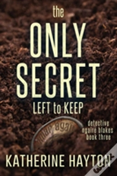 The Only Secret Left To Keep