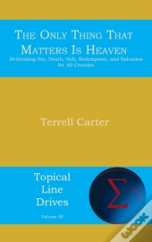 The Only Thing That Matters Is Heaven: R