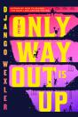 The Only Way Out Is Up - Preview